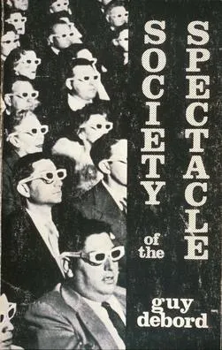 Cover of the book 'The Society of the Spectacle' by Guy Debord, featuring a crowd wearing 3D glasses